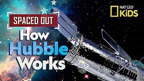 How Hubble Works | Spaced Out