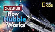 How Hubble Works | Spaced Out