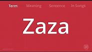 Zaza Meaning | Rap Dictionary