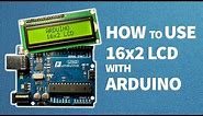How to use 16x2 LCD with Arduino || Arduino tutorial