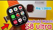 S8 Ultra 4G Android Smartwatch With SimCard Insert | S8 Ultra Smartwatch