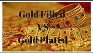 Gold Plated vs Gold Filled Jewelry - What's the Difference?