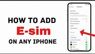 How To Add E-Sim On Any iPhone - How To Use Esim On iPhone - iOS 16