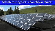 50 interesting facts about Solar Panels| facts about