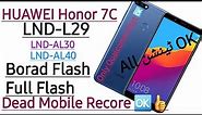 Huawei Honor 7C LND-L29 LND-AL30 LND-AL40 Dead Phone Recor only Qualcomm Mode OK Full Flashing 100%👍