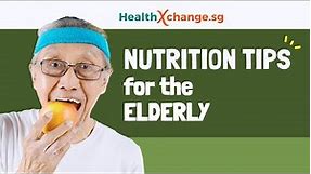 Nutrition Tips for the Elderly - HealthXChange