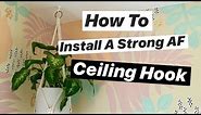 How to Install A Ceiling Hook - Perfect for hanging plants!