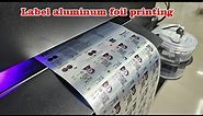 Label aluminum foil printing. Label roll paper printer, aluminum foil, tin foil printing.