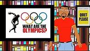What are the Olympics? (Educational Cartoon for learning about the Olympics)