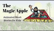 The Magic Apple (Animated Stories for Kids)