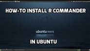 How To Install R Commander in Ubuntu