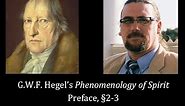 Half Hour Hegel: The Complete Phenomenology of Spirit (Preface, sec 2-3)