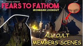 All Cult Members Scenes: Fears To Fathom: Ironbark Lookout