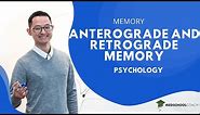 Anterograde and Retrograde Memory