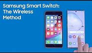 How to Use Samsung Smart Switch – The Wireless Method