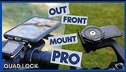 Out Front Mount Pro Quad Lock FULL REVIEW!