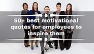 50  best motivational quotes for employees to inspire them