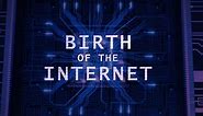 Birth of the Internet