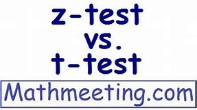 z-test vs. t-test