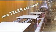 How TILES are Made