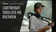 Tilta Tech Channel: Lightweight Shoulder Rig Overview