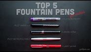 Top 5 Fountain Pens for Newbies