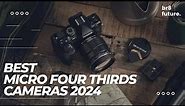 Best Micro Four Thirds Cameras 2024 📷🎥 Micro Four Thirds In 2024???