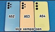 Samsung A52 versus Samsung A53 versus Samsung A54 phone size comparison and specifications