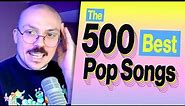 The Top 500 Pop Songs of All Time