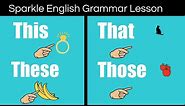 This, That, These, & Those Rules | How to Use and Pronounce Demonstratives | English Grammar Lesson