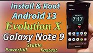 Install & Root Android 13 Evolution X On Galaxy Note 9
