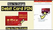Change Debit Card Pin Wells Fargo | Wells Fargo Change your PIN | Forgot Wells Fargo ATM Card Pin