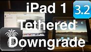 How to Downgrade an iPad 1 to iPhone OS 3.2 (Tethered)