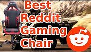 Best Reddit Gaming Chairs [MEMES]