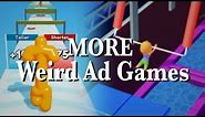MORE Weird Ad Games