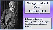 George Herbert Mead | Symbolic Interactionism | Chicago school of thought |