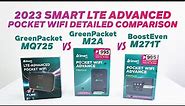 2023 SMART LTE ADVANCED POCKET WIFI COMPARISON | GreenPacket MQ725 VS M2A VS Boosteven M271T