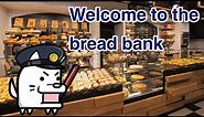 Welcome to the bread bank