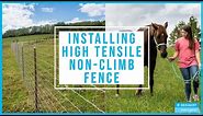 Installing High Tensile Non-Climb Fence | Do's and Don'ts to Proper Fence Installation
