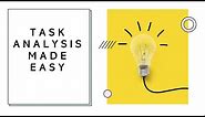 Task Analysis Made Easy with Examples