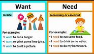 WANT vs NEED 🤔 | What's the difference? | Learn with examples