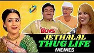 Jethalal THUG LIFE Memes | The Boys memes | TMKOC funny memes (Review)