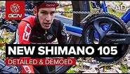 New Shimano 105 Groupset - Detailed & Demoed