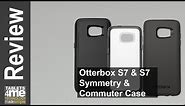 Otterbox Symmetry & Commuter Case for the Samsung Galaxy S7 & S7 Edge