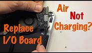 Apple MacBook Air 13 Not Charging - I/O Board Repair Replacement