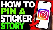 How To Pin A Sticker On Instagram Story - 2024