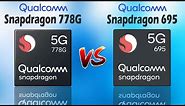 Qualcomm Snapdragon 778G vs Qualcomm Snapdragon 695 Comparison | What's better ?