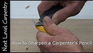 How to Sharpen a Carpenter's Pencil