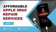 Affordable Apple iMac Repair Services| Full-Service Repair Shop Near You| Authorized Repair Shop