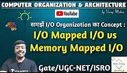 Computer Organization #64: I/O Mapped I/O & Memory Mapped I/O